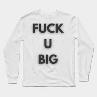 Fuck the Elites! Long Sleeve T-Shirt